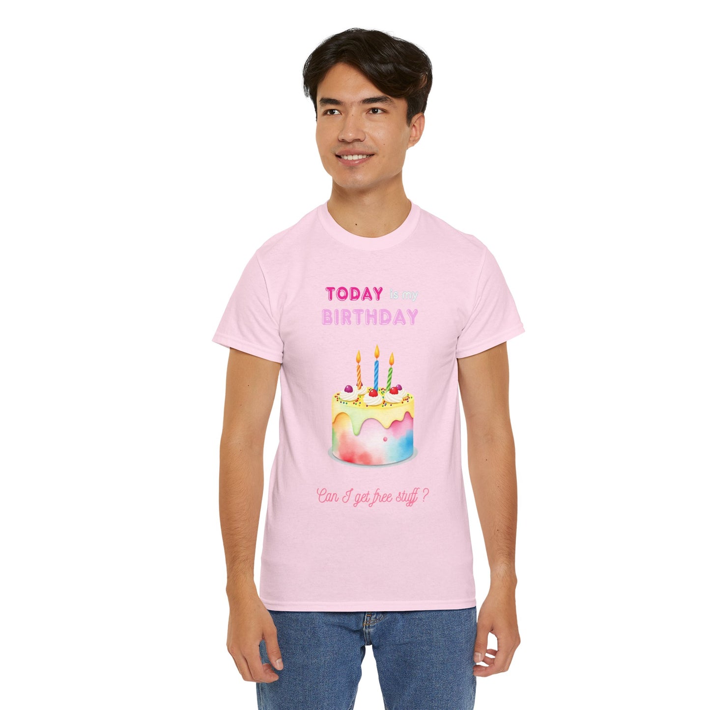 Birthday Celebration Unisex Tee - Today is my Birthday, Can I Get Free Stuff