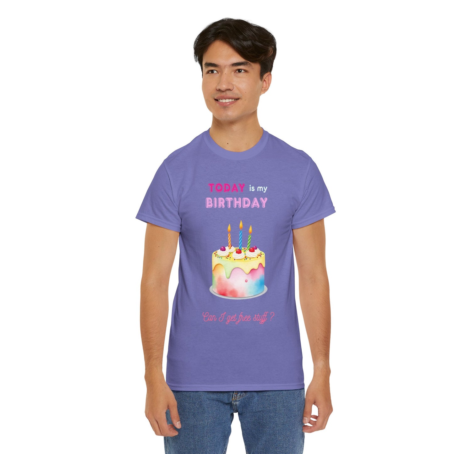 Birthday Celebration Unisex Tee - Today is my Birthday, Can I Get Free Stuff