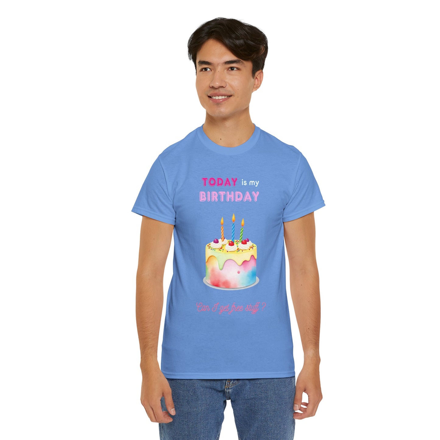 Birthday Celebration Unisex Tee - Today is my Birthday, Can I Get Free Stuff