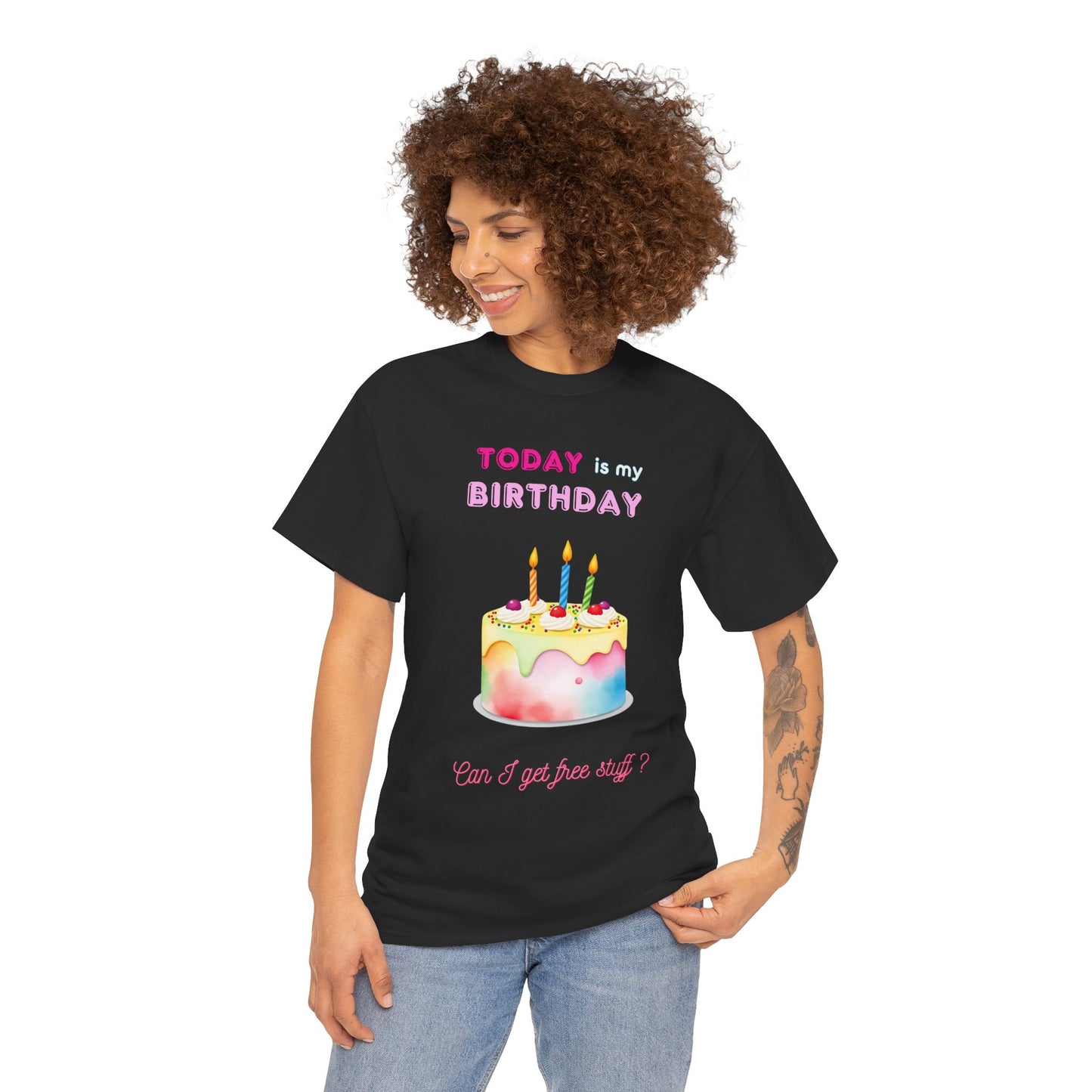 Birthday Celebration Unisex Tee - Today is my Birthday, Can I Get Free Stuff