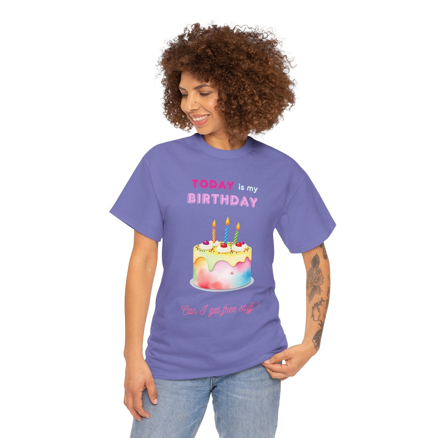 Birthday Celebration Unisex Tee - Today is my Birthday, Can I Get Free Stuff